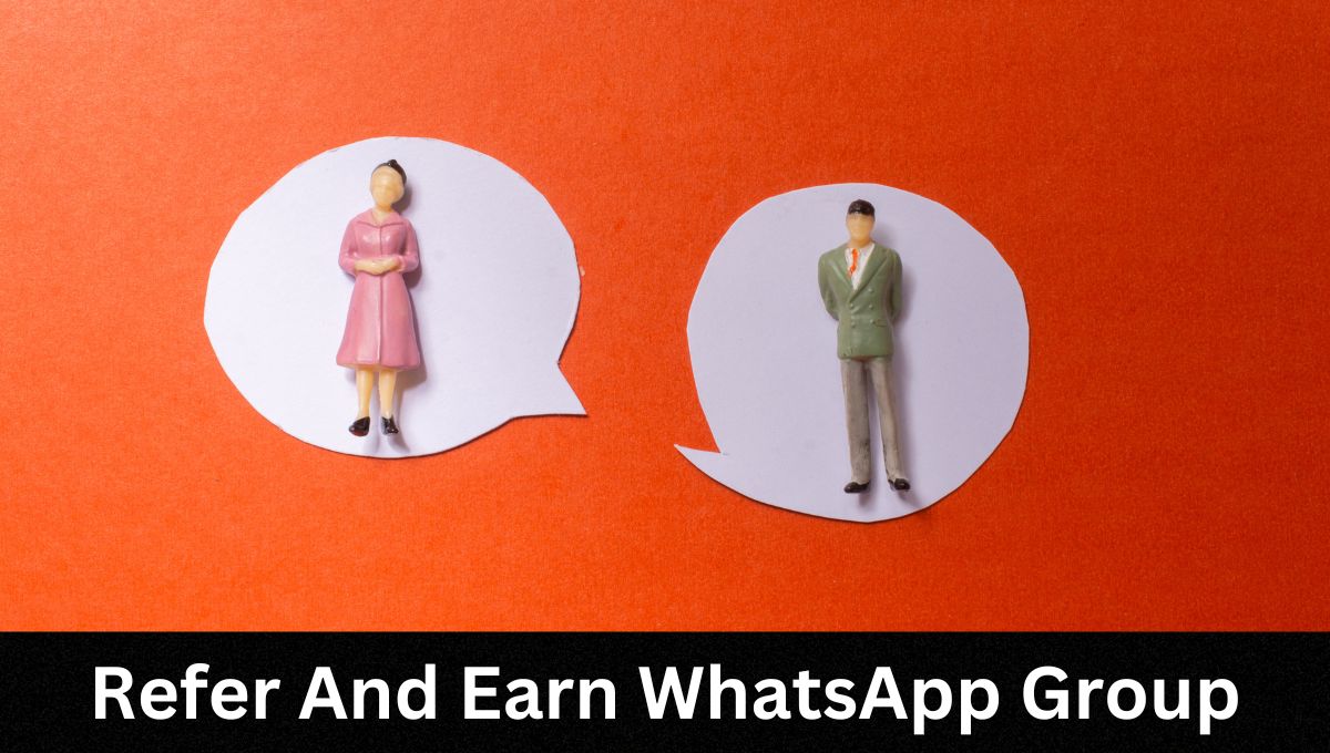 Refer And Earn WhatsApp Group Links